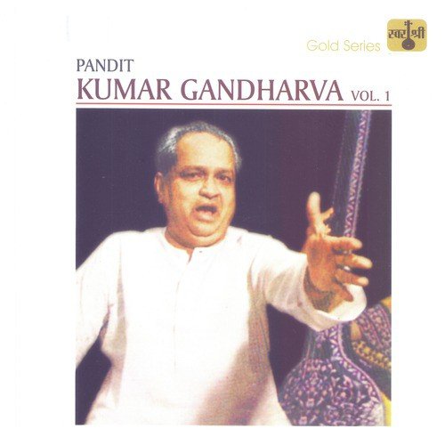 Kumar Gandharva, Vol. 1 Govindrao Patwardhan MP3 Download